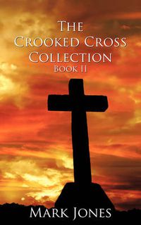 Cover image for The Crooked Cross Collection - Book II