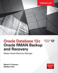 Cover image for Oracle Database 12c Oracle RMAN Backup and Recovery