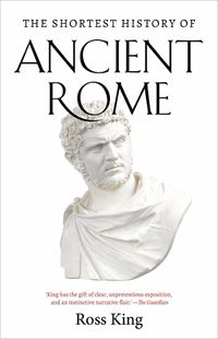 Cover image for The Shortest History of Ancient Rome