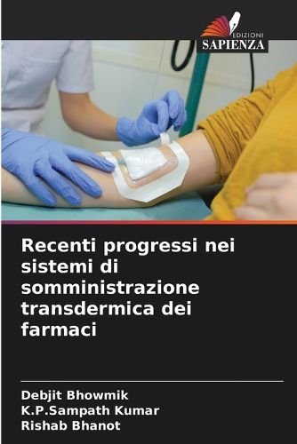 Cover image for Recenti progressi nei sistemi di somministrazione transdermica dei farmaci