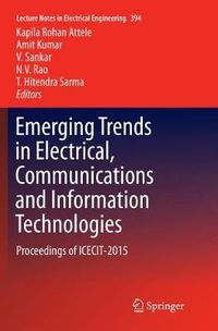 Cover image for Emerging Trends in Electrical, Communications and Information Technologies: Proceedings of ICECIT-2015