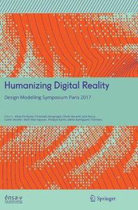 Cover image for Humanizing Digital Reality: Design Modelling Symposium Paris 2017