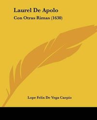 Cover image for Laurel De Apolo: Con Otras Rimas (1630)