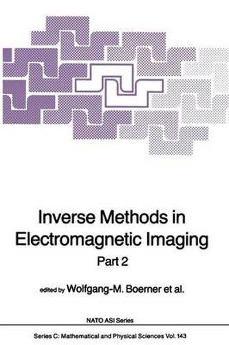 Inverse Methods in Electromagnetic Imaging: Part 2