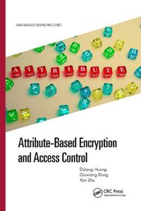 Cover image for Attribute-Based Encryption and Access Control