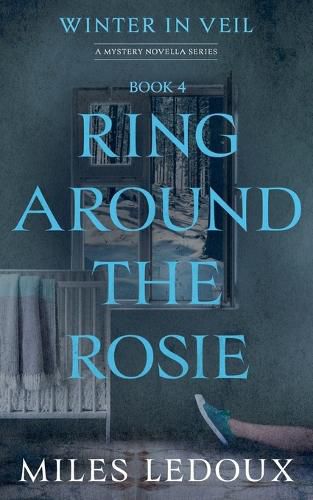 Cover image for Ring Around the Rosie (Winter in Veil Book 4)