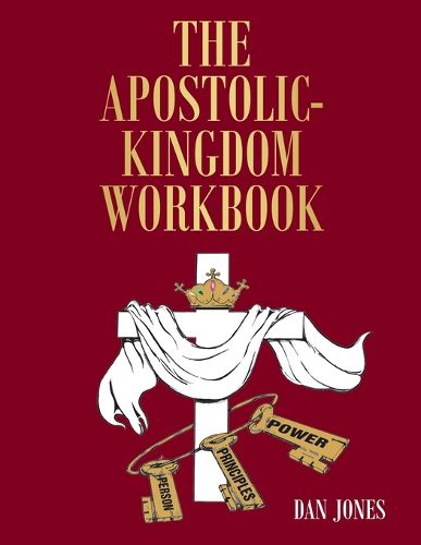 Cover image for The Apostolic-Kingdom Workbook