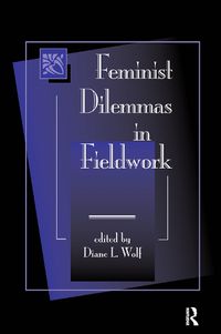 Cover image for Feminist Dilemmas In Fieldwork