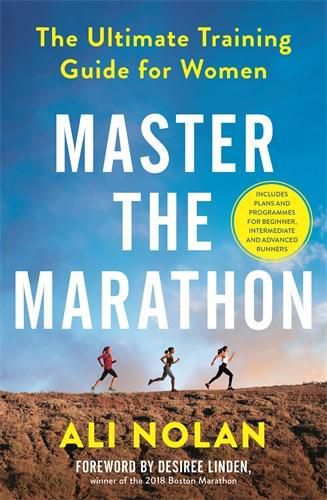 Cover image for Master the Marathon: The Ultimate Training Guide for Women