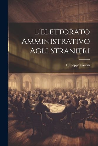 Cover image for L'elettorato Amministrativo Agli Stranieri
