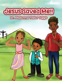 Cover image for Jesus Saved Me!