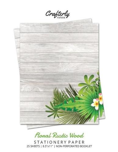 Cover image for Floral Rustic Wood Stationery Paper: Cute Letter Writing Paper for Home, Office, 25 Sheets (Border Paper Design)