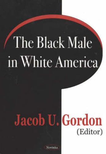 Cover image for Black Male in White America