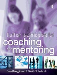 Cover image for Further Techniques for Coaching and Mentoring