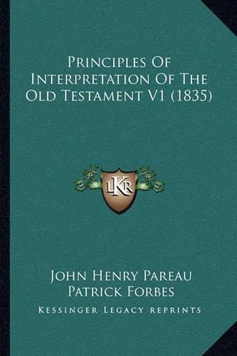 Cover image for Principles of Interpretation of the Old Testament V1 (1835)