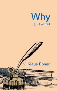 Cover image for Why: (... I write)