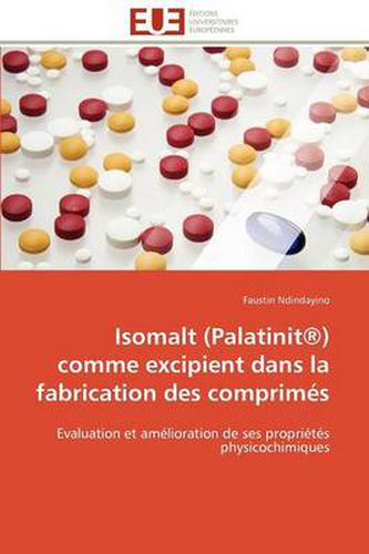 Cover image for Isomalt (Palatinit ) Comme Excipient Dans La Fabrication Des Comprim S