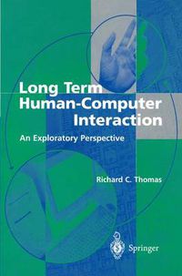 Cover image for Long Term Human-Computer Interaction: An Exploratory Perspective