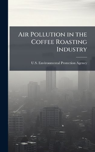 Cover image for Air Pollution in the Coffee Roasting Industry