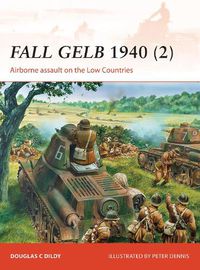 Cover image for Fall Gelb 1940 (2): Airborne assault on the Low Countries