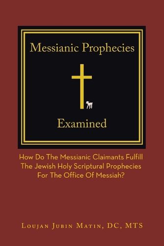 Cover image for Messianic Prophecies Cross Examined