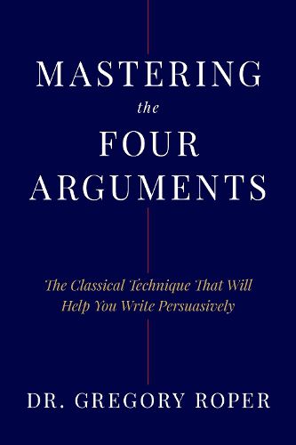 Cover image for Mastering the Four Arguments