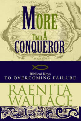 Cover image for More Than A Conqueror: Biblical Keys to Overcoming Failure