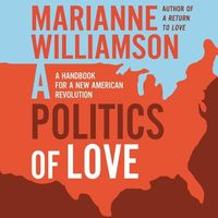 Cover image for A Politics of Love Lib/E: A Handbook for a New American Revolution