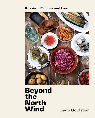 Cover image for Beyond the North Wind: Recipes and Stories from Russia