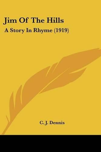Cover image for Jim of the Hills: A Story in Rhyme (1919)
