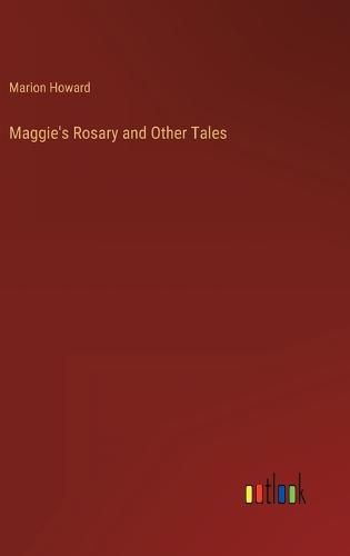 Cover image for Maggie's Rosary and Other Tales