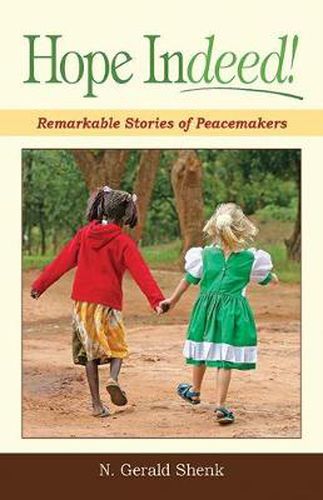 Cover image for Hope Indeed: Remarkable Stories Of Peacemakers