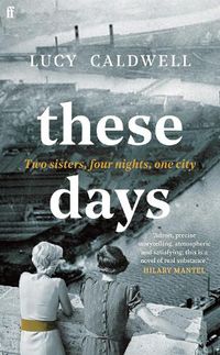 Cover image for These Days: 'A gem of a novel, I adored it.' MARIAN KEYES