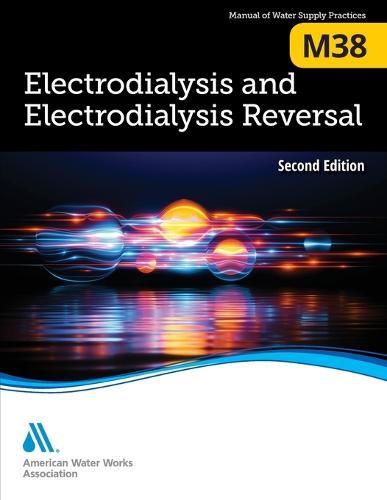 Cover image for M38 Electrodialysis and Electrodialysis Reversal, Second Edition