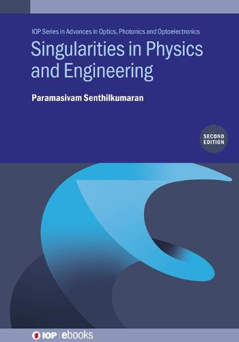 Cover image for Singularities in Physics and Engineering, Second Edition