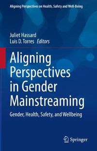 Cover image for Aligning Perspectives in Gender Mainstreaming: Gender, Health, Safety, and Wellbeing