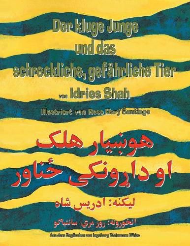 Der kluge Junge und das schreckliche, gefahrliche Tier: Zweisprachige Ausgabe Deutsch-Paschtu