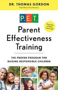 Cover image for Parent Effectiveness Training: The Proven Program for Raising Responsible Children