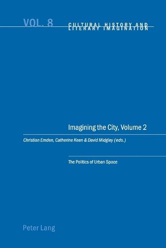 Imagining the City: Politics of Urban Space