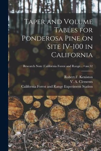 Cover image for Taper and Volume Tables for Ponderosa Pine on Site IV-100 in California; no.32