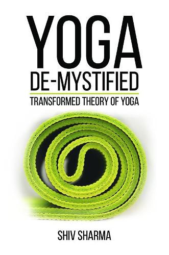 Cover image for Yoga De-Mystified: Transformed Theory of Yoga