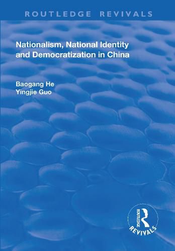 Cover image for Nationalism, National Identity and Democratization in China