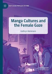 Cover image for Manga Cultures and the Female Gaze