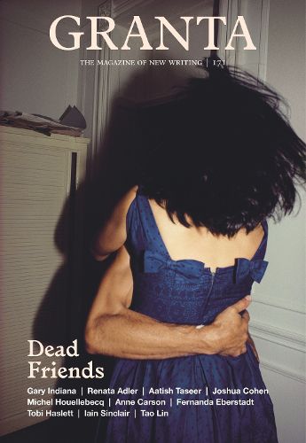 Cover image for Granta 171: Dead Friends