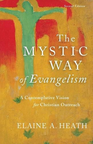 Cover image for The Mystic Way of Evangelism - A Contemplative Vision for Christian Outreach