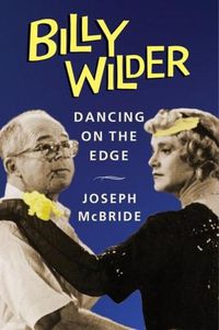 Cover image for Billy Wilder: Dancing on the Edge