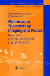 Cover image for Fluorescence Spectroscopy, Imaging and Probes: New Tools in Chemical, Physical and Life Sciences