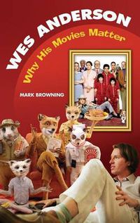 Cover image for Wes Anderson: Why His Movies Matter