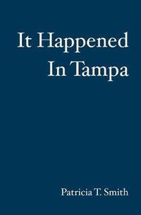 Cover image for It Happened In Tampa