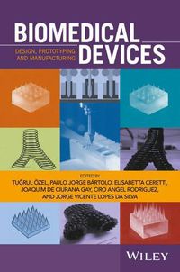 Cover image for Biomedical Devices: Design, Prototyping, and Manufacturing